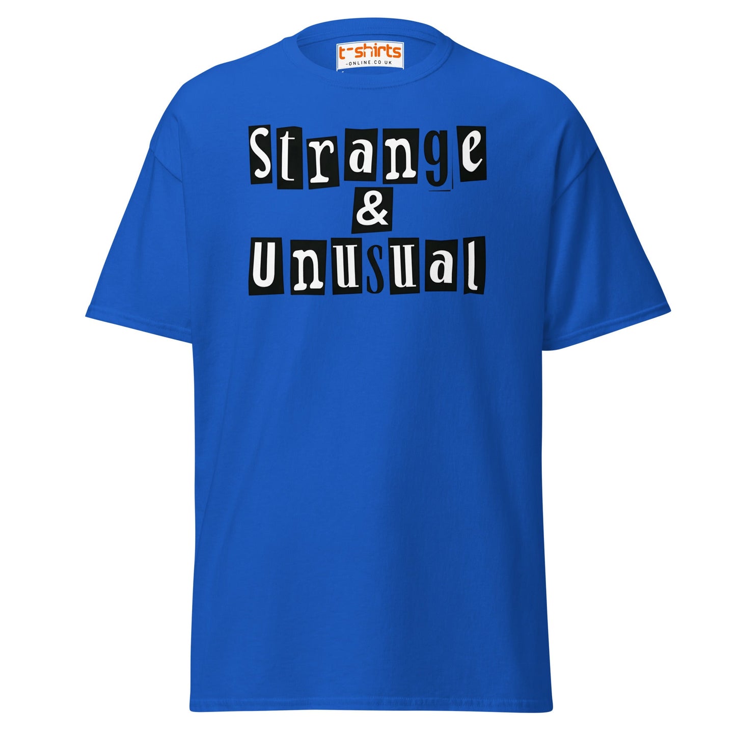 Strange & Unusual T-Shirt – Gothic Quirky Quote Tee - Royal - T-Shirts Online