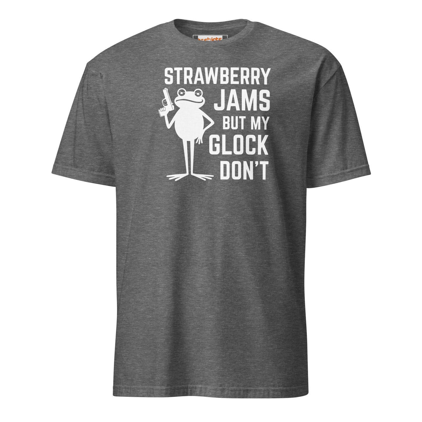 Strawberry Jams But my Glock Don't T-Shirt - Graphite Heather - T-Shirts Online