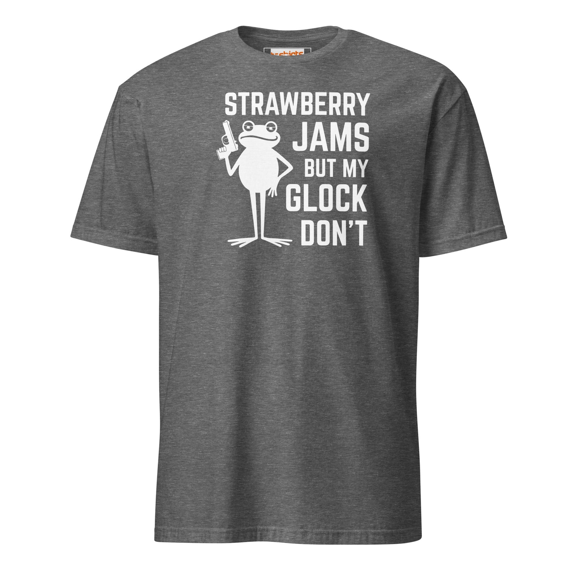 Strawberry Jams But my Glock Don't T-Shirt - Graphite Heather - T-Shirts Online