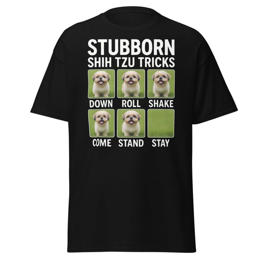 Stubborn Shih Tzu Tricks Funny Dog Lover T-Shirt - Black - T-Shirts Online