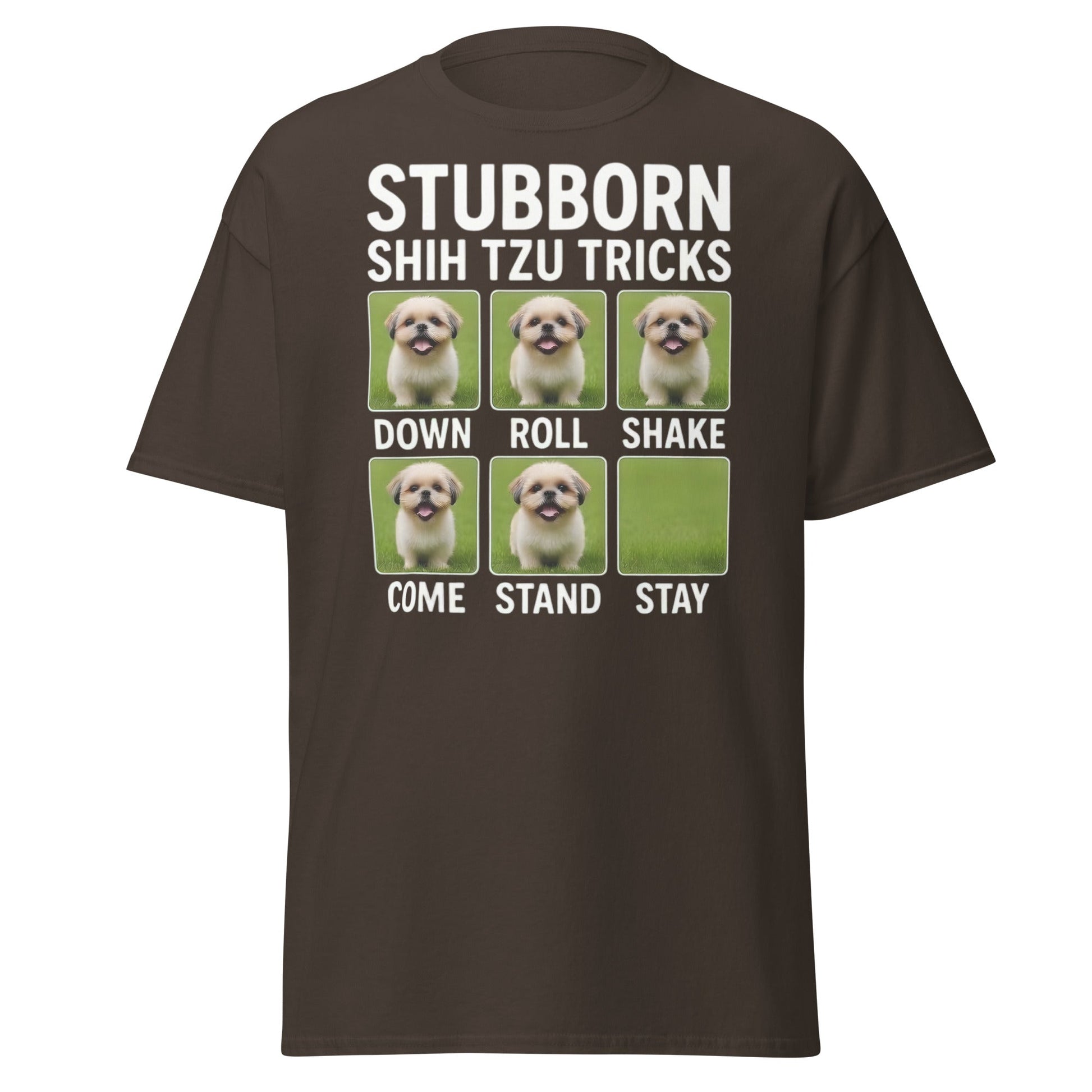 Stubborn Shih Tzu Tricks Funny Dog Lover T-Shirt - Dark Chocolate - T-Shirts Online