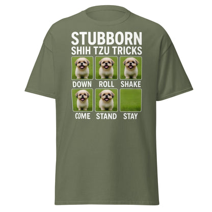 Stubborn Shih Tzu Tricks Funny Dog Lover T-Shirt - Military Green - T-Shirts Online