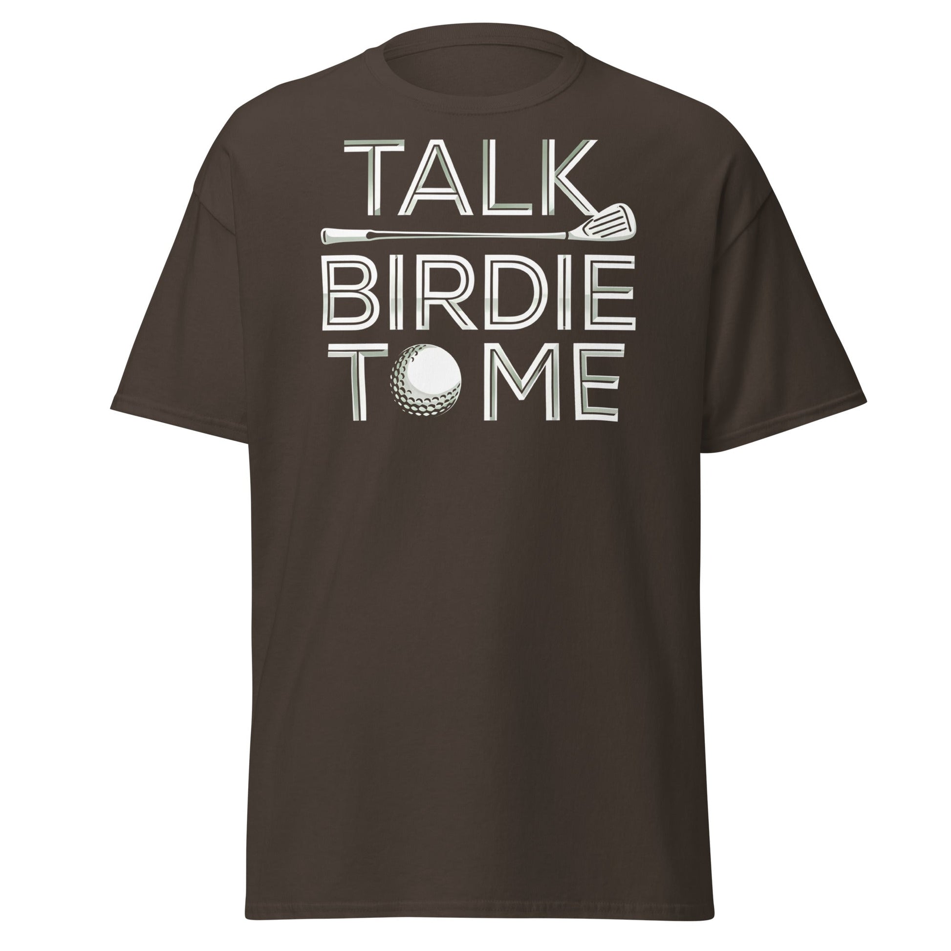 Talk Birdie To Me T-Shirt - Funny Golf Pun Tee - Dark Chocolate - T-Shirts Online