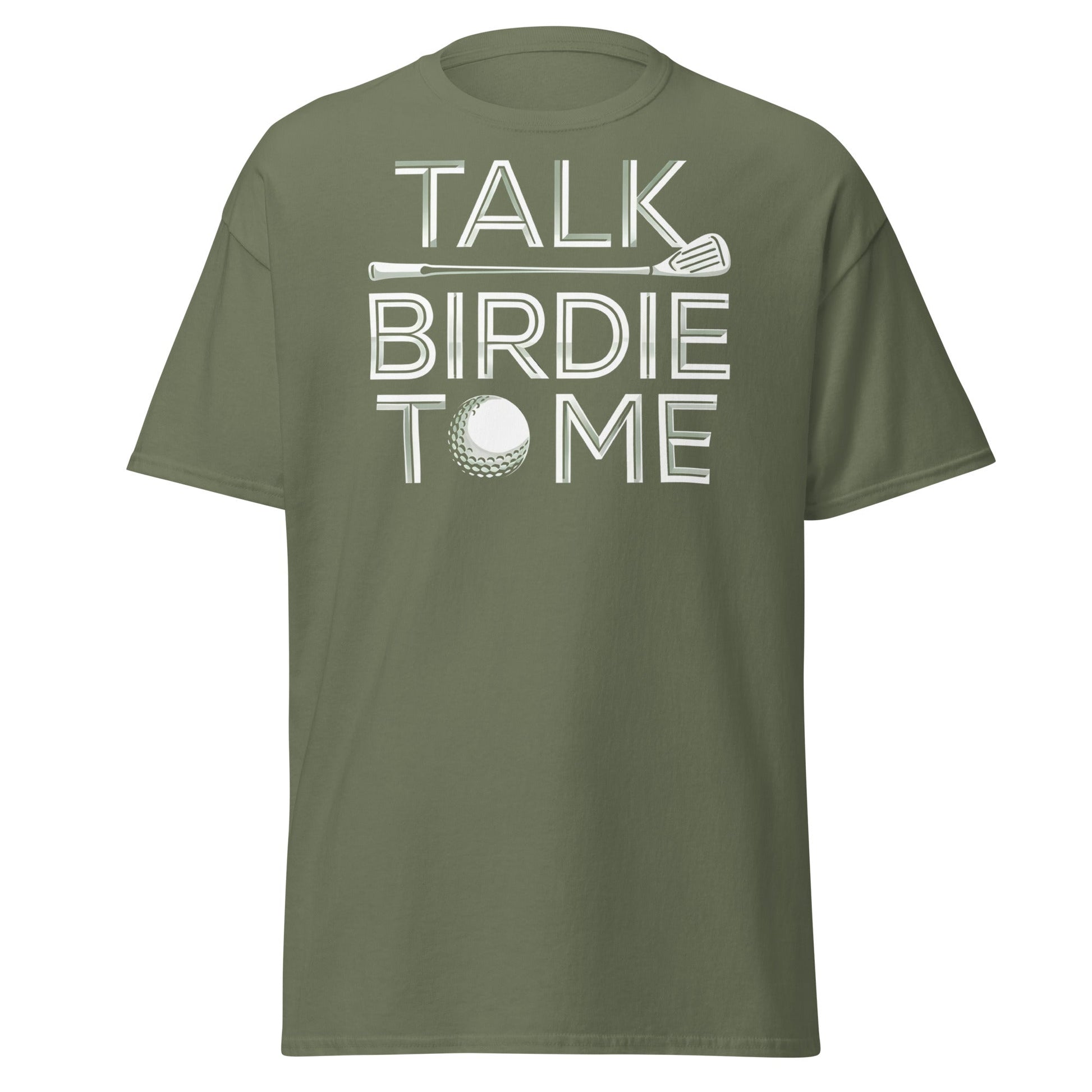 Talk Birdie To Me T-Shirt - Funny Golf Pun Tee - Military Green - T-Shirts Online