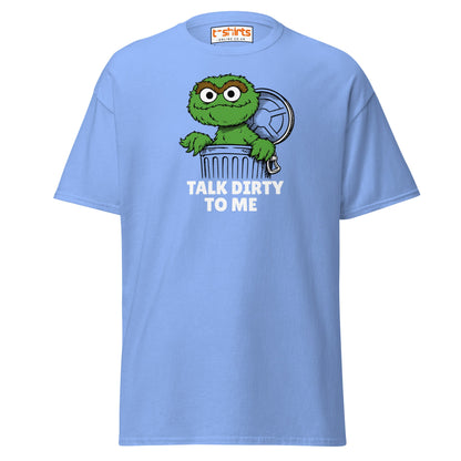 Talk Dirty to Me Oscar T-Shirt – Funny Trash Humor - Carolina Blue - T-Shirts Online