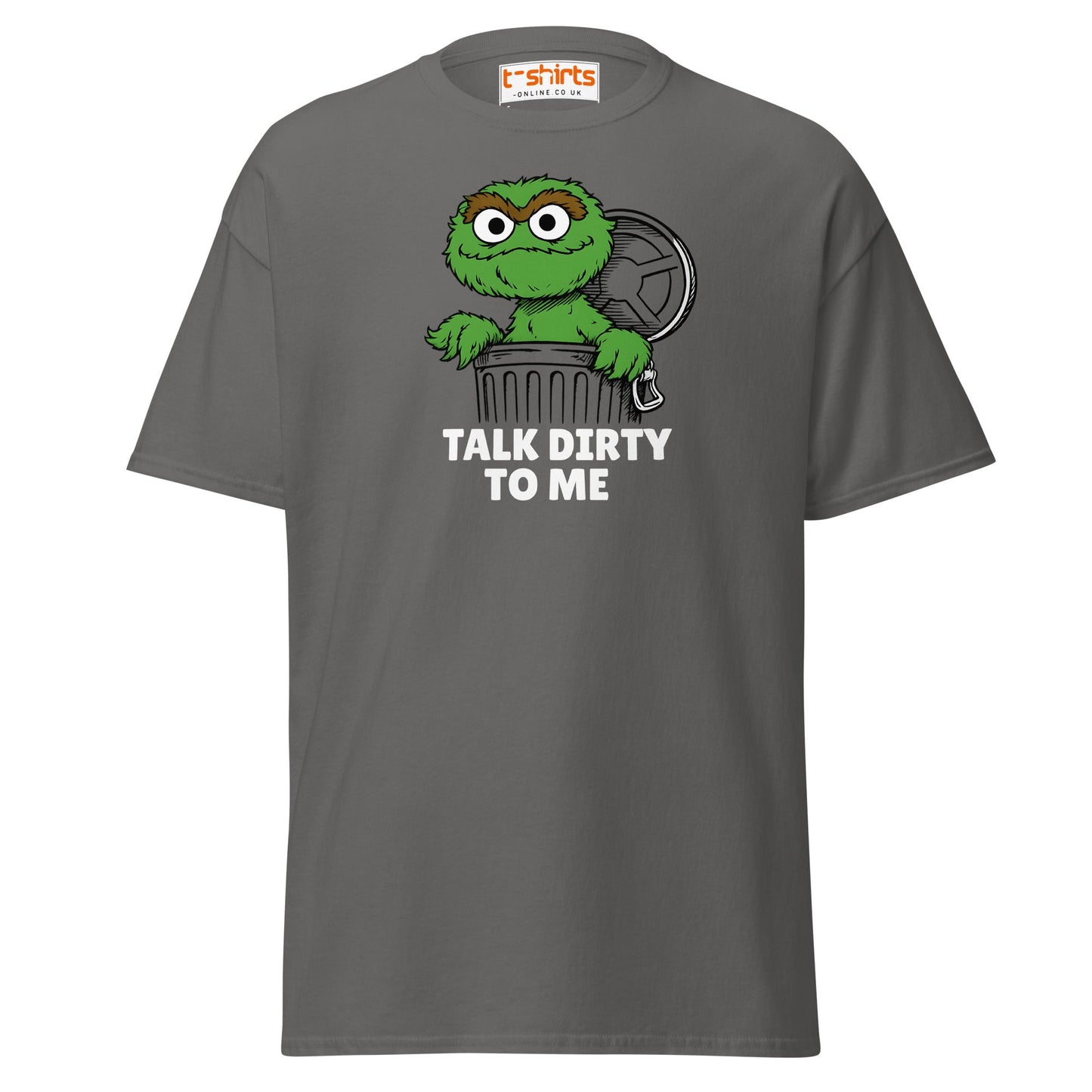 Talk Dirty to Me Oscar T-Shirt – Funny Trash Humor - Charcoal - T-Shirts Online