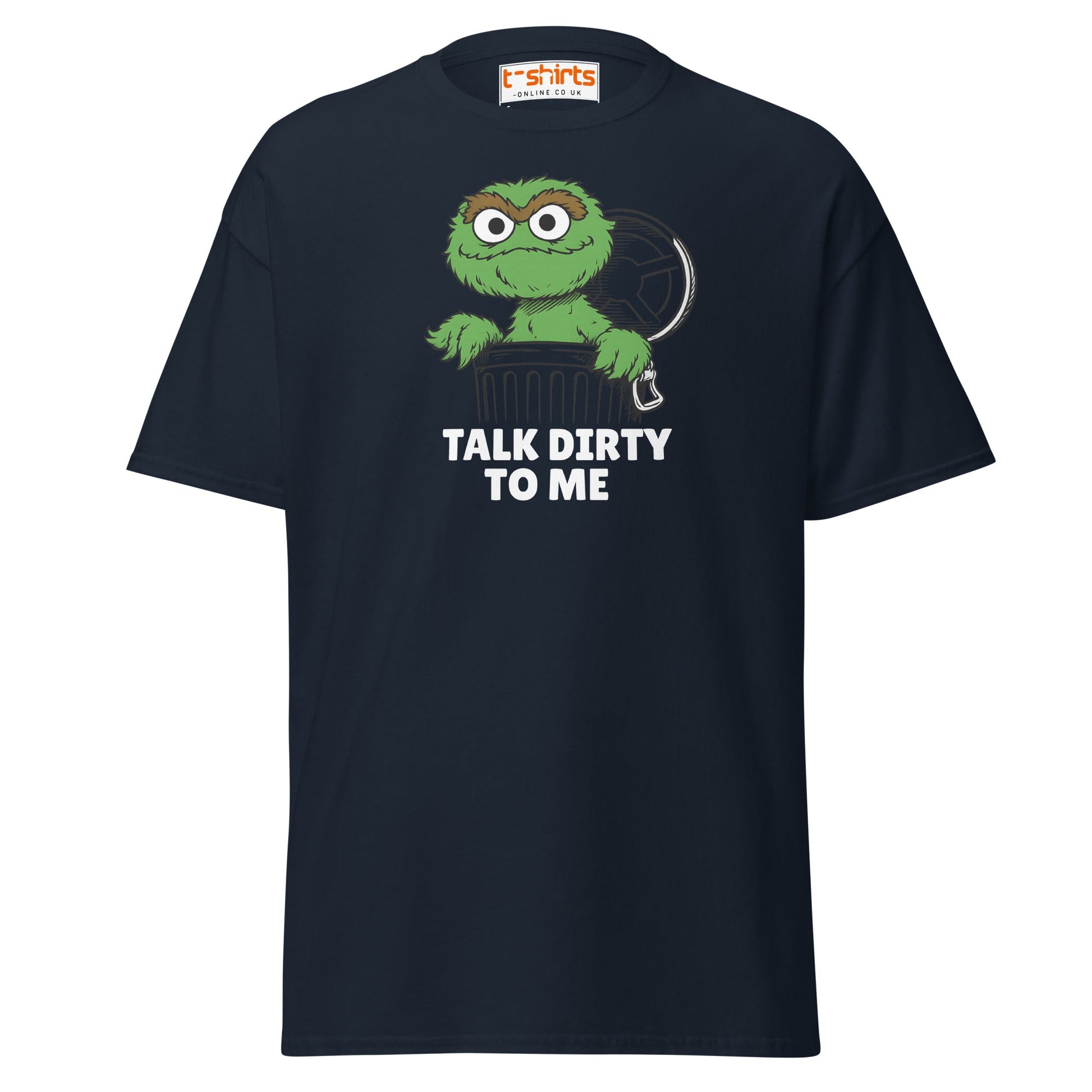 Talk Dirty to Me Oscar T-Shirt – Funny Trash Humor - Navy - T-Shirts Online