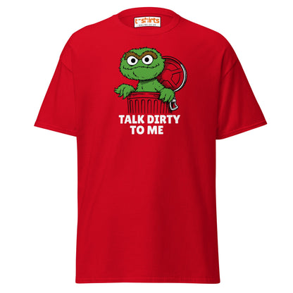 Talk Dirty to Me Oscar T-Shirt – Funny Trash Humor - Red - T-Shirts Online
