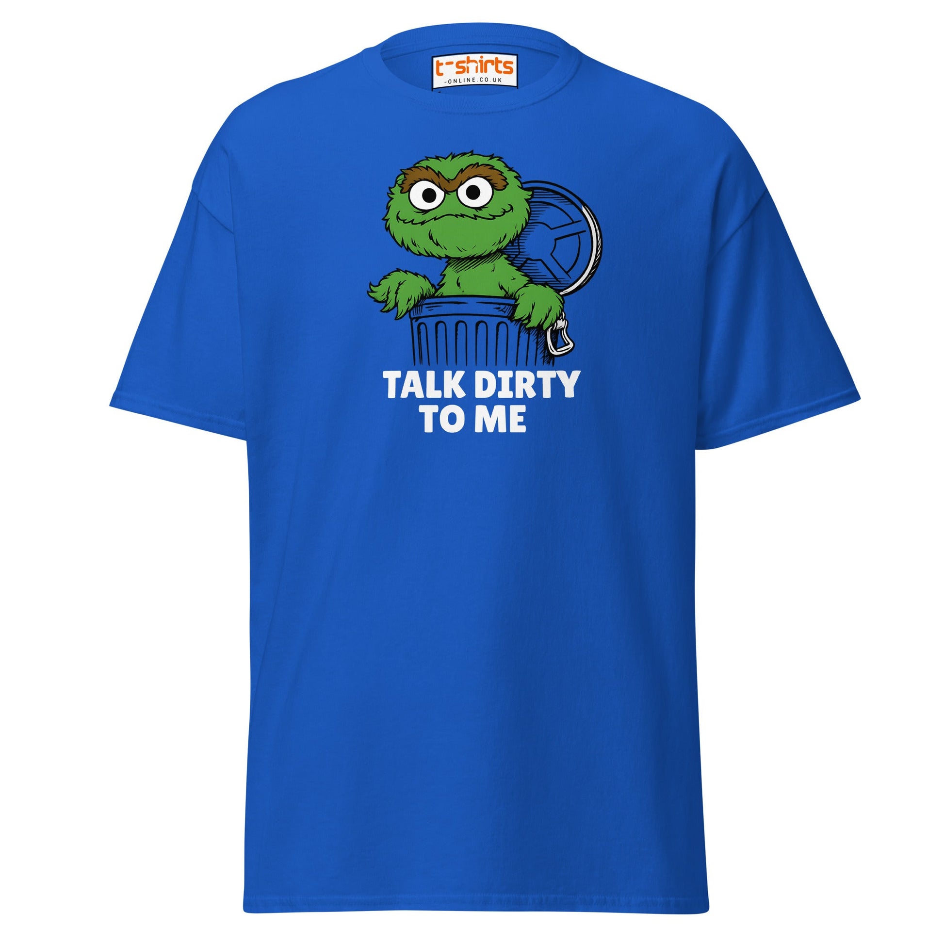 Talk Dirty to Me Oscar T-Shirt – Funny Trash Humor - Royal - T-Shirts Online