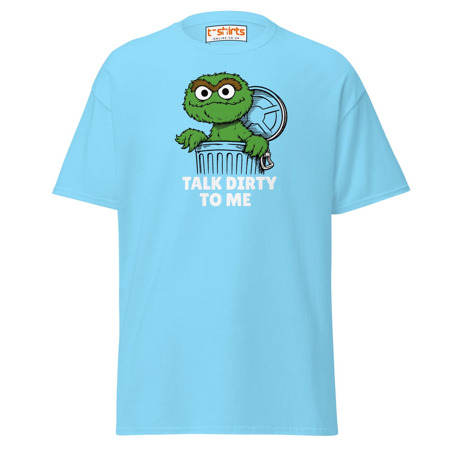 Talk Dirty to Me Oscar T-Shirt – Funny Trash Humor - Sky - T-Shirts Online