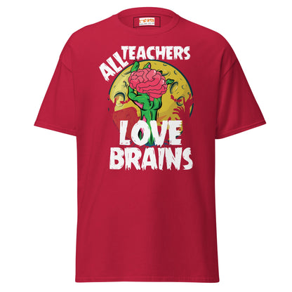 Teachers Love Brains | Teacher T-Shirt - Cardinal - T-Shirts Online