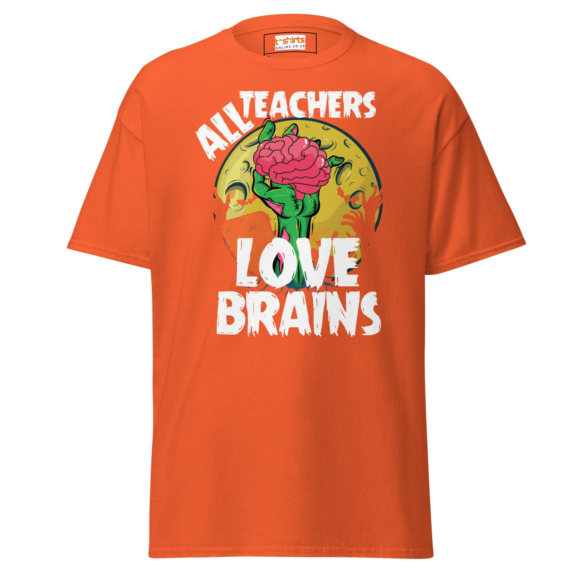 Teachers Love Brains | Teacher T-Shirt - Orange - T-Shirts Online