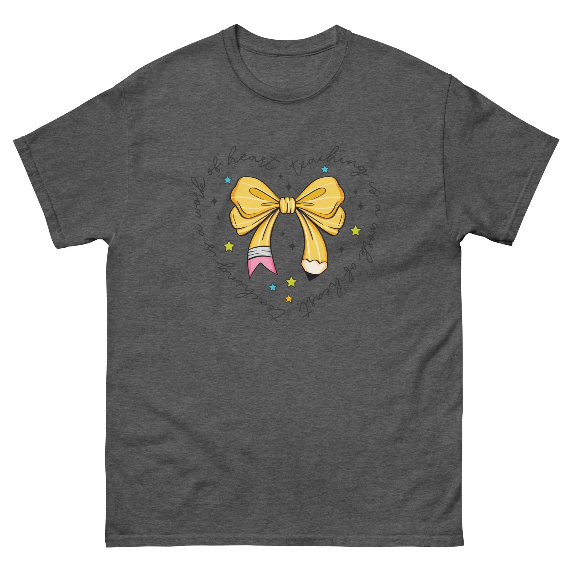 Teaching is a Work of Heart | Teachers T-Shirt - Dark Heather - T-Shirts Online