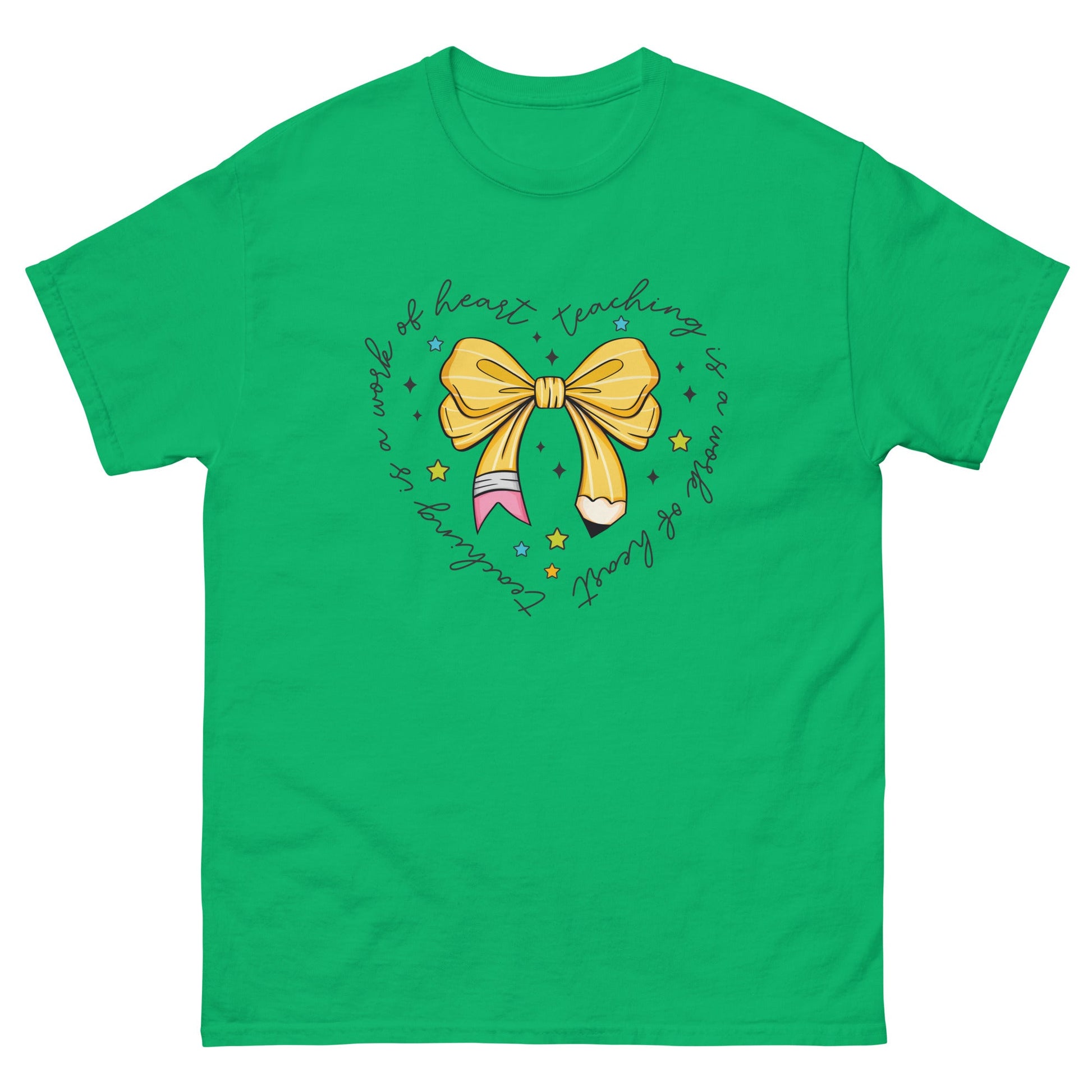 Teaching is a Work of Heart | Teachers T-Shirt - Irish Green - T-Shirts Online