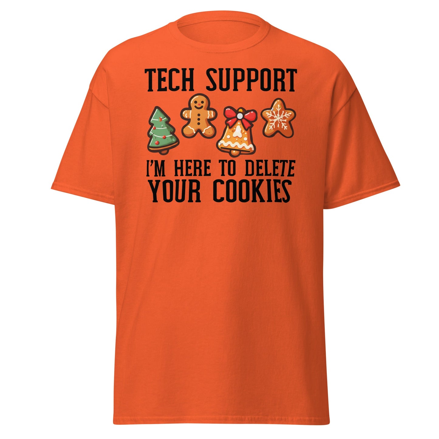 Tech Support Delete Your Cookies Funny Christmas Tee - Orange - T-Shirts Online