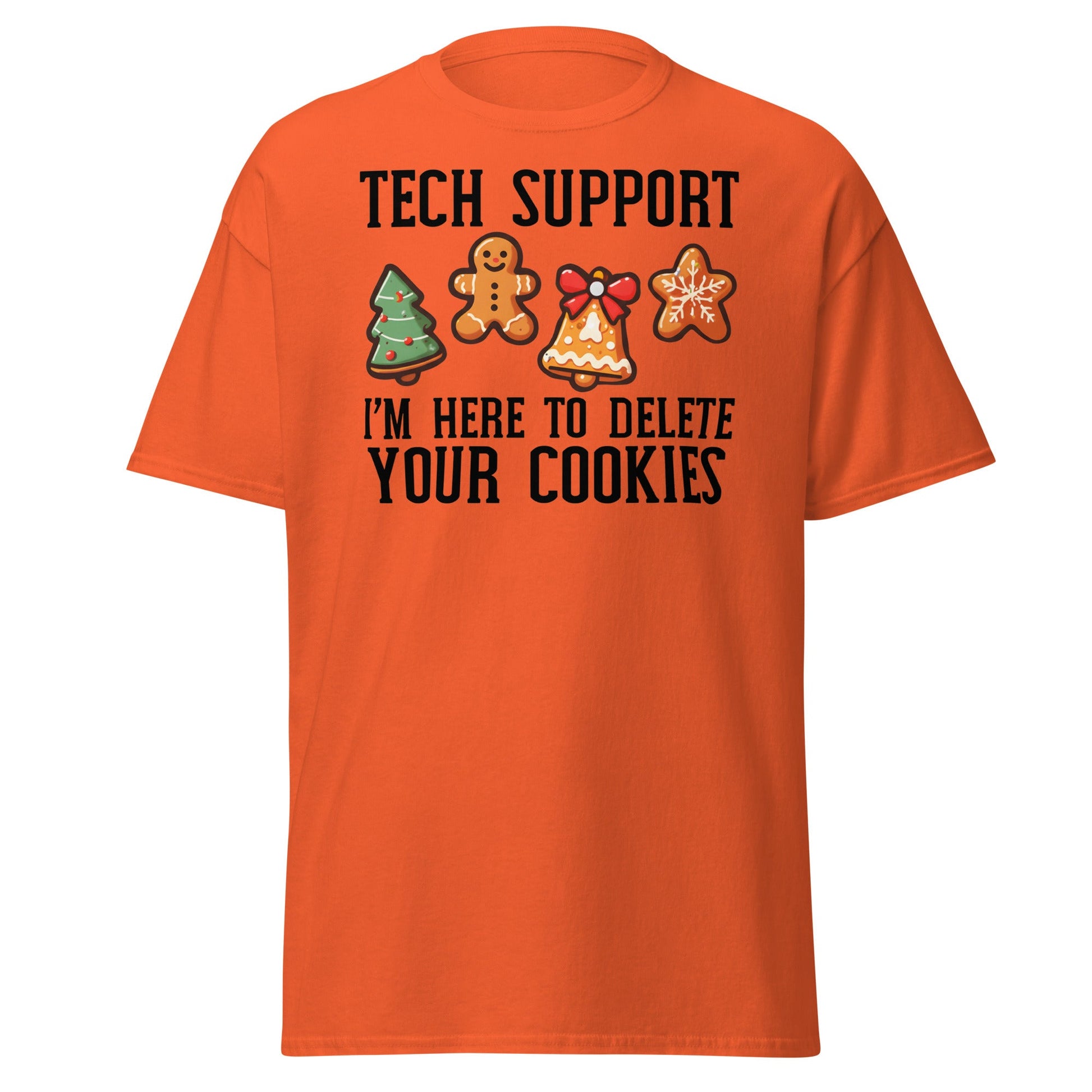Tech Support Delete Your Cookies Funny Christmas Tee - Orange - T-Shirts Online