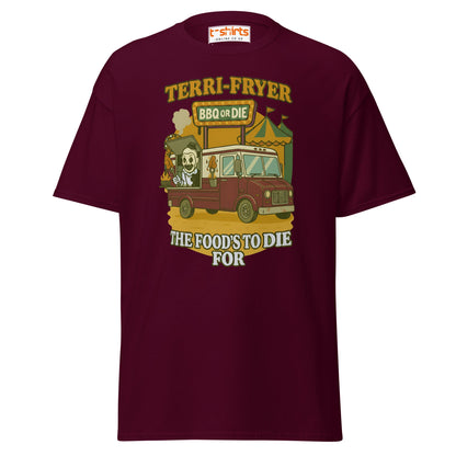 Terri - Fryer BBQ or Die Funny T-Shirt - Maroon - T-Shirts Online