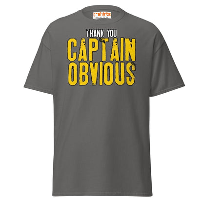 Thank You Captain Obvious T-Shirt | Sarcastic Funny Tee - Charcoal - T-Shirts Online