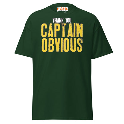 Thank You Captain Obvious T-Shirt | Sarcastic Funny Tee - Forest Green - T-Shirts Online