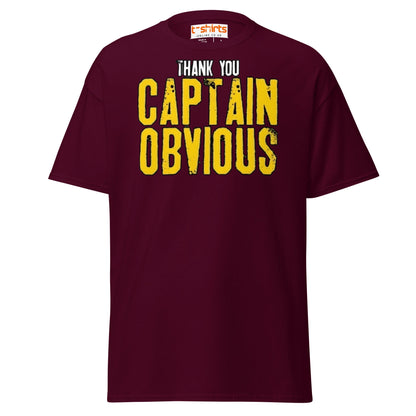 Thank You Captain Obvious T-Shirt | Sarcastic Funny Tee - Maroon - T-Shirts Online