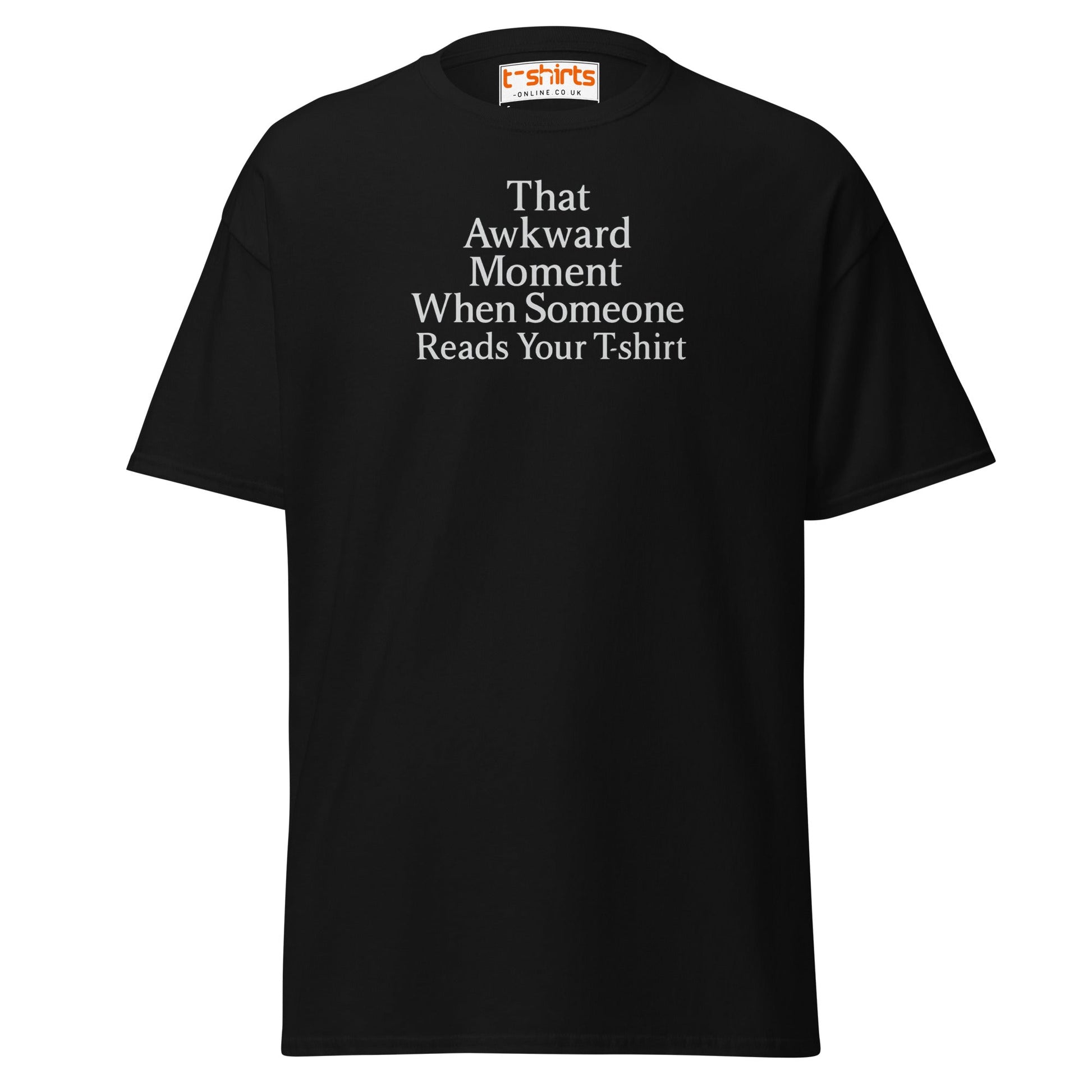 That Awkward Moment Funny T-Shirt - Black - T-Shirts Online