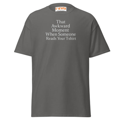 That Awkward Moment Funny T-Shirt - Charcoal - T-Shirts Online