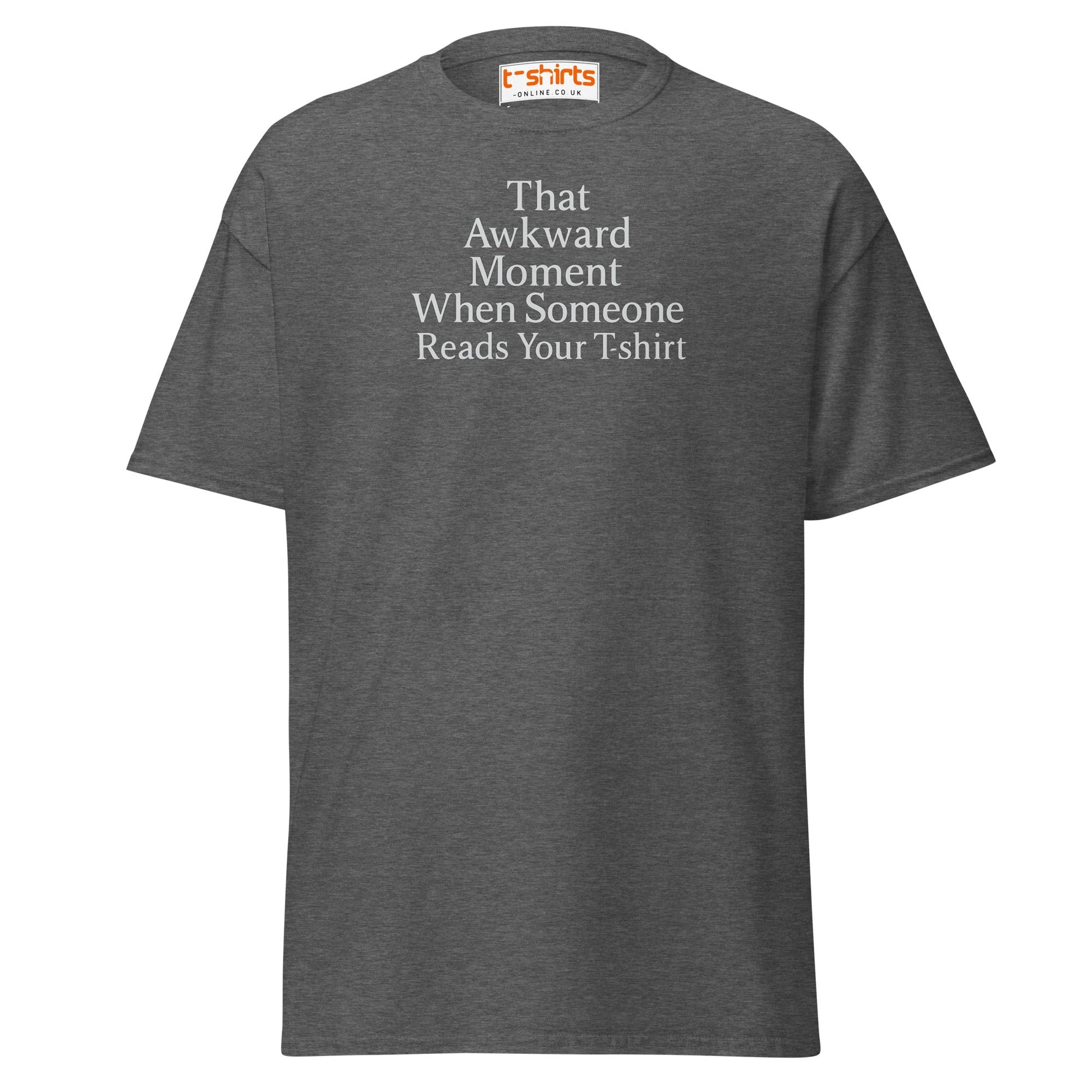 That Awkward Moment Funny T-Shirt - Dark Heather - T-Shirts Online
