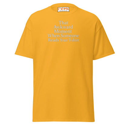 That Awkward Moment Funny T-Shirt - Gold - T-Shirts Online
