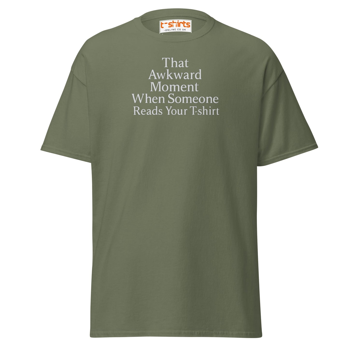 That Awkward Moment Funny T-Shirt - Military Green - T-Shirts Online