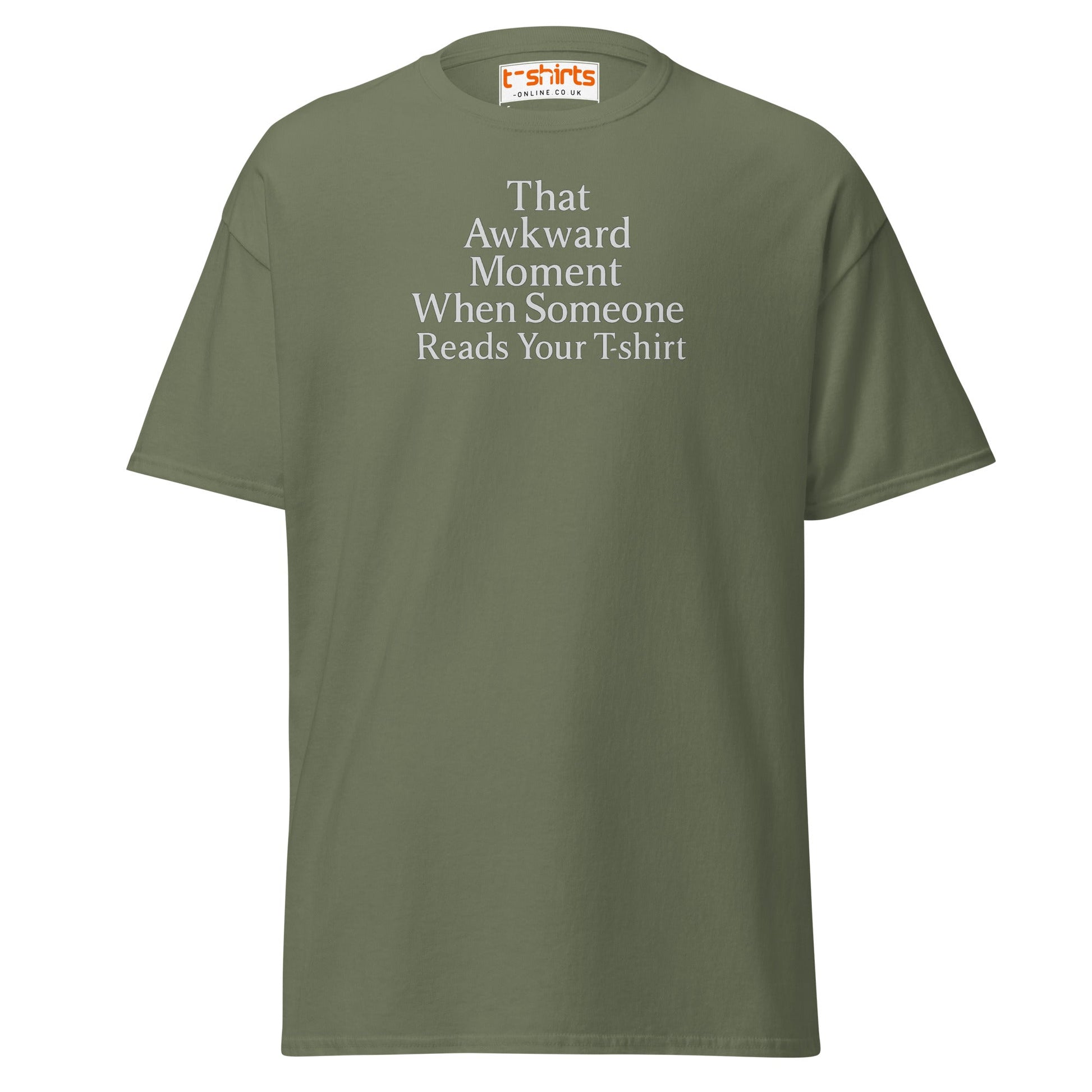 That Awkward Moment Funny T-Shirt - Military Green - T-Shirts Online