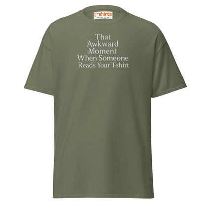That Awkward Moment Funny T-Shirt - Military Green - T-Shirts Online