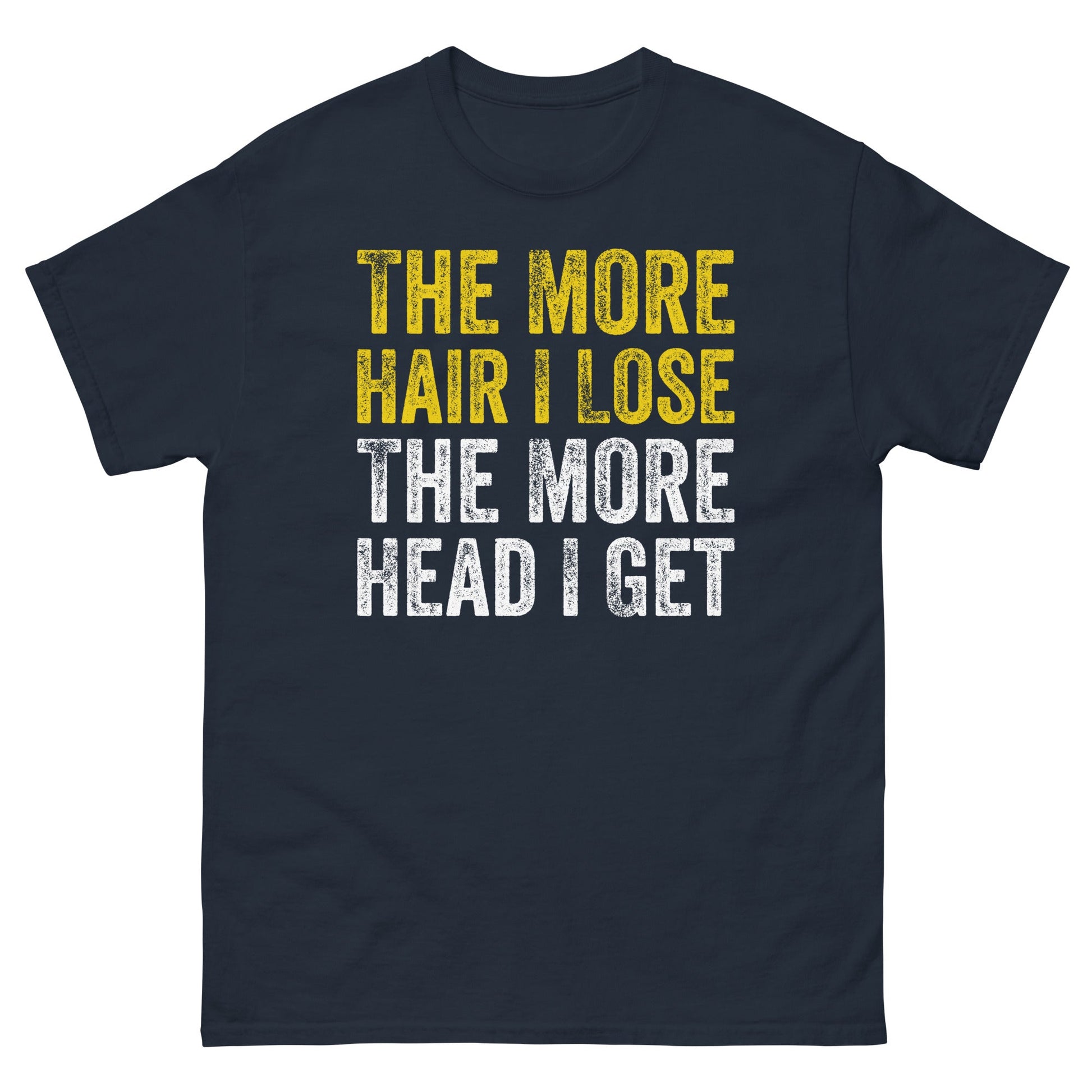 The More Hair I Lose | Adult Funny T Shirt - Navy - T-Shirts Online