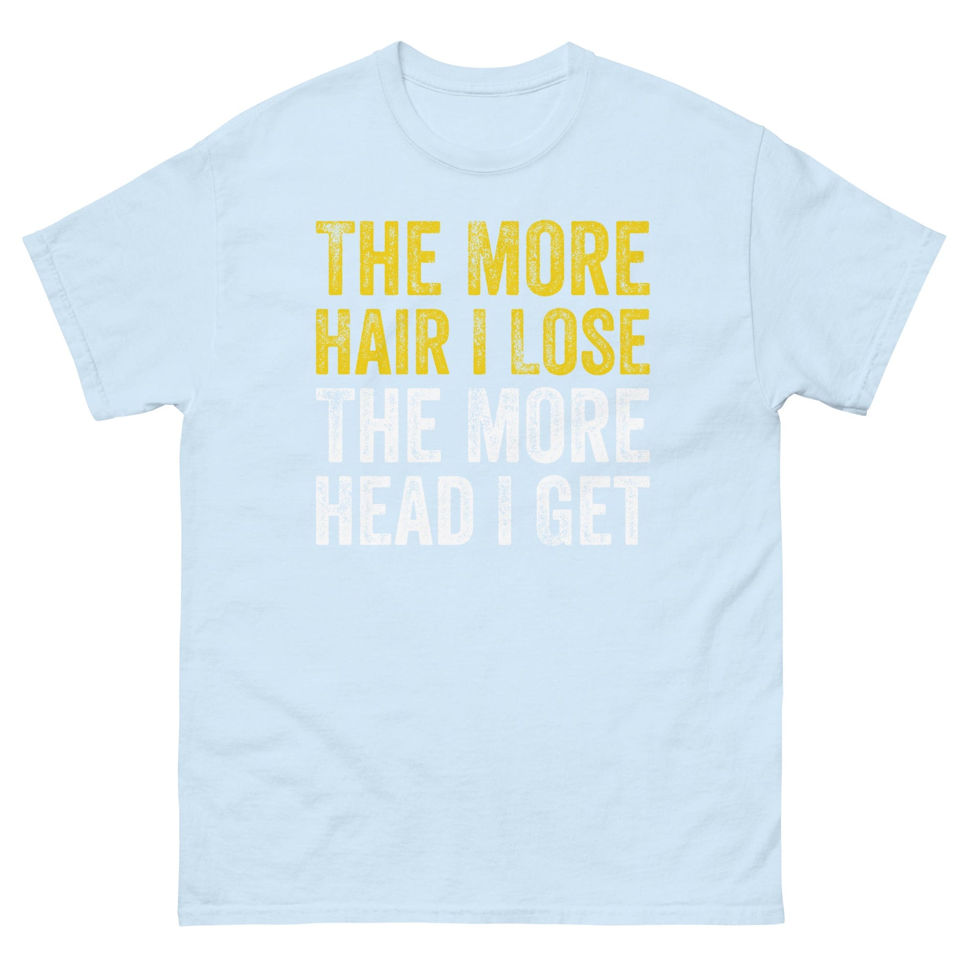 The More Hair I Lose | Adult Funny T Shirt - Light Blue - T-Shirts Online