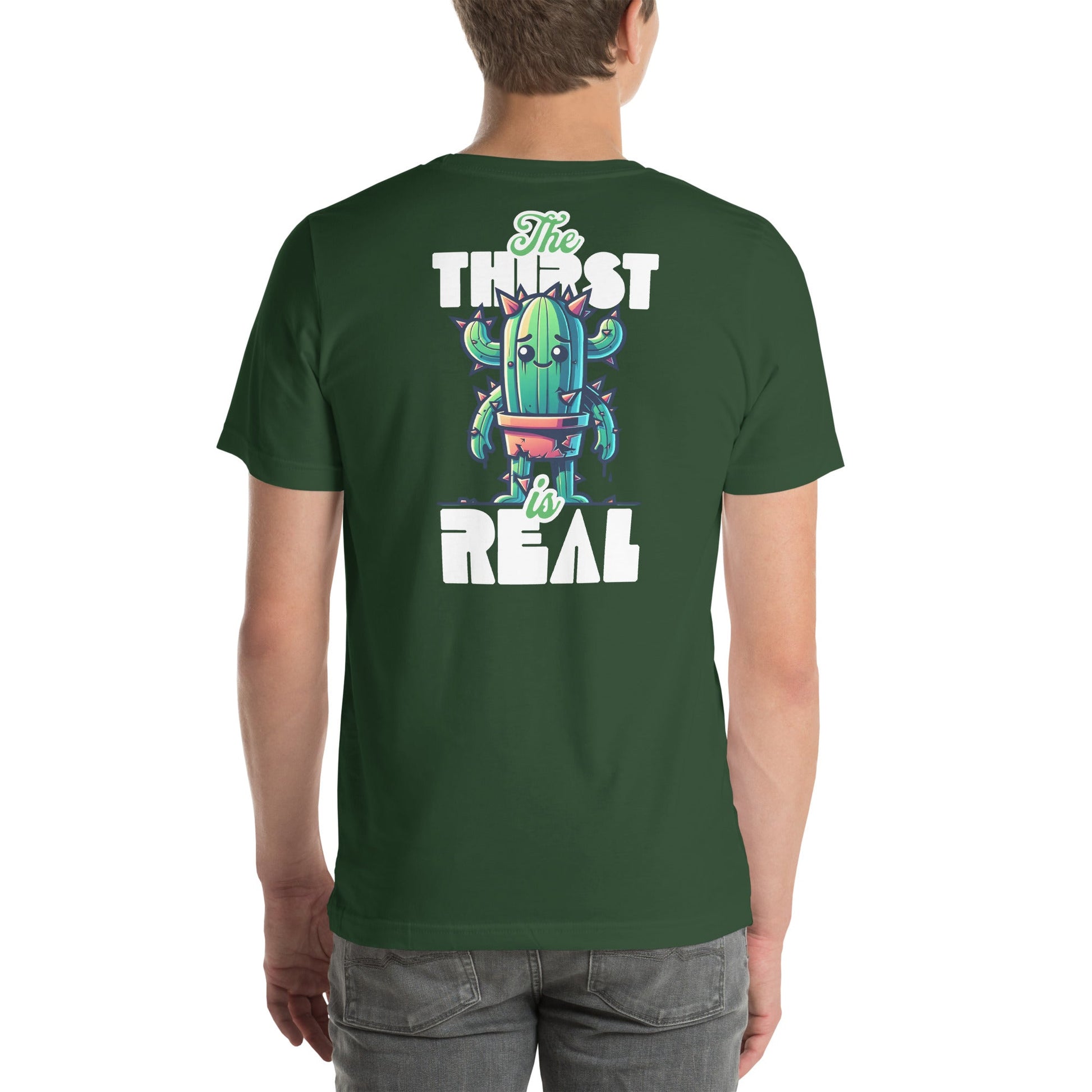 The Thirst is Real T-Shirt | Humorous Tee - Forest - T-Shirts Online