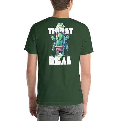 The Thirst is Real T-Shirt | Humorous Tee - Forest - T-Shirts Online