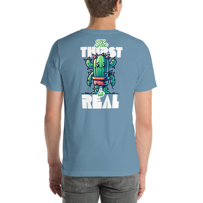 The Thirst is Real T-Shirt | Humorous Tee - Steel Blue - T-Shirts Online