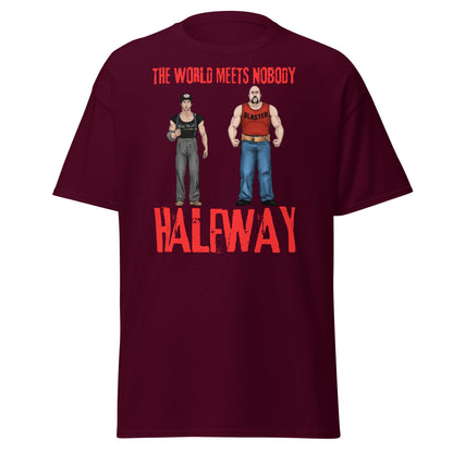 The World Meets Nobody Halfway T-Shirt | Tough Graphic Tee - Maroon - T-Shirts Online