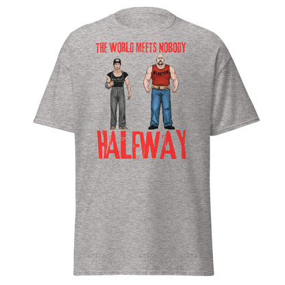 The World Meets Nobody Halfway T-Shirt | Tough Graphic Tee - Sport Grey - T-Shirts Online