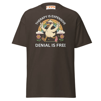Therapy Is Expensive Tee – Funny Denial Duck Shirt - Dark Chocolate - T-Shirts Online