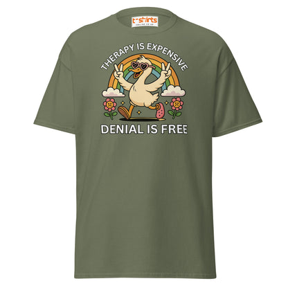 Therapy Is Expensive Tee – Funny Denial Duck Shirt - Military Green - T-Shirts Online