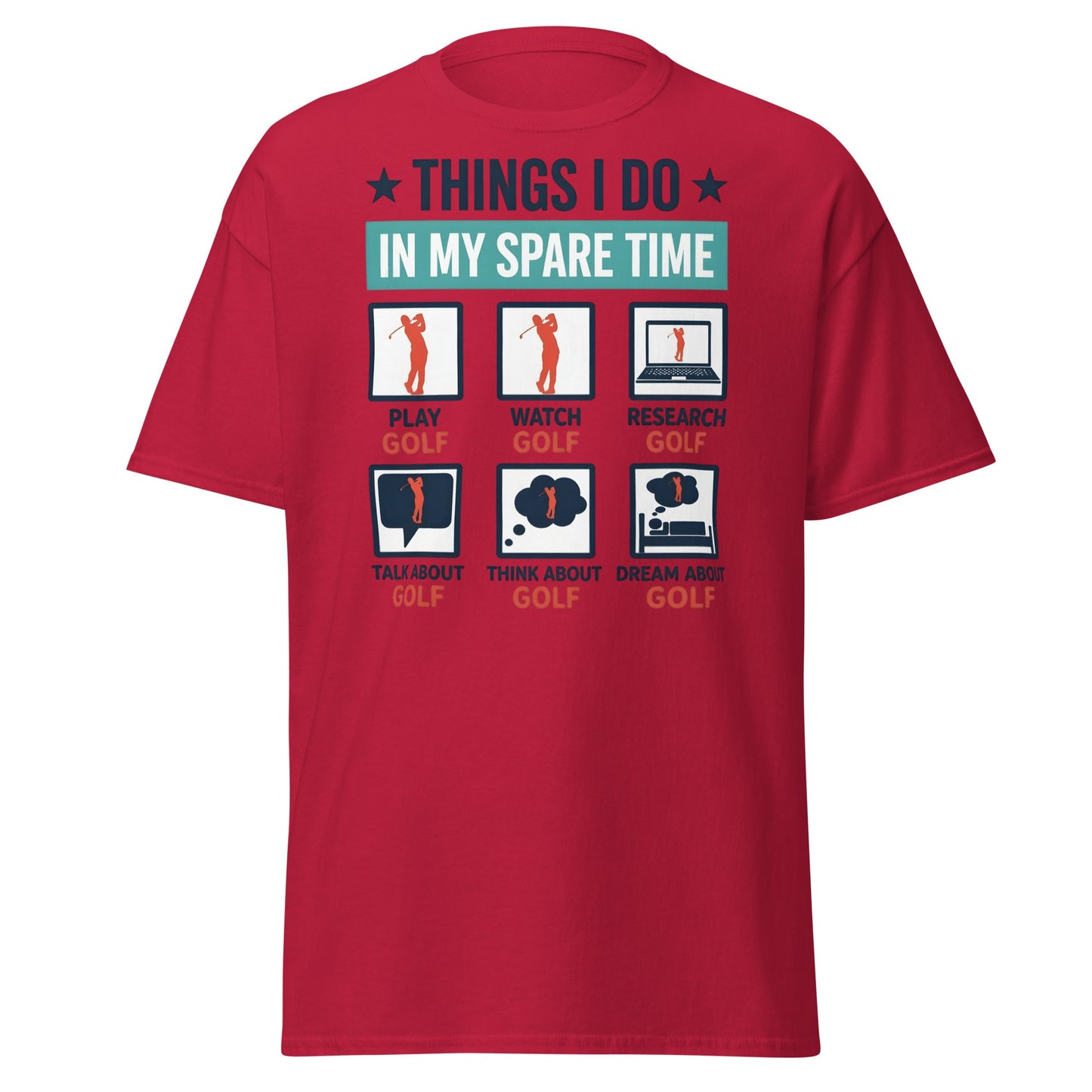 Things I Do In My Spare Time Golf T-Shirt - Funny Golfer Gift - Cardinal - T-Shirts Online