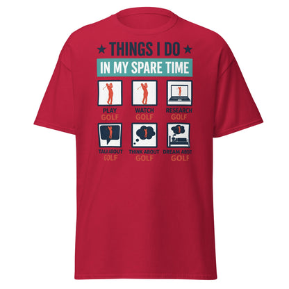 Things I Do In My Spare Time Golf T-Shirt - Funny Golfer Gift - Cardinal - T-Shirts Online