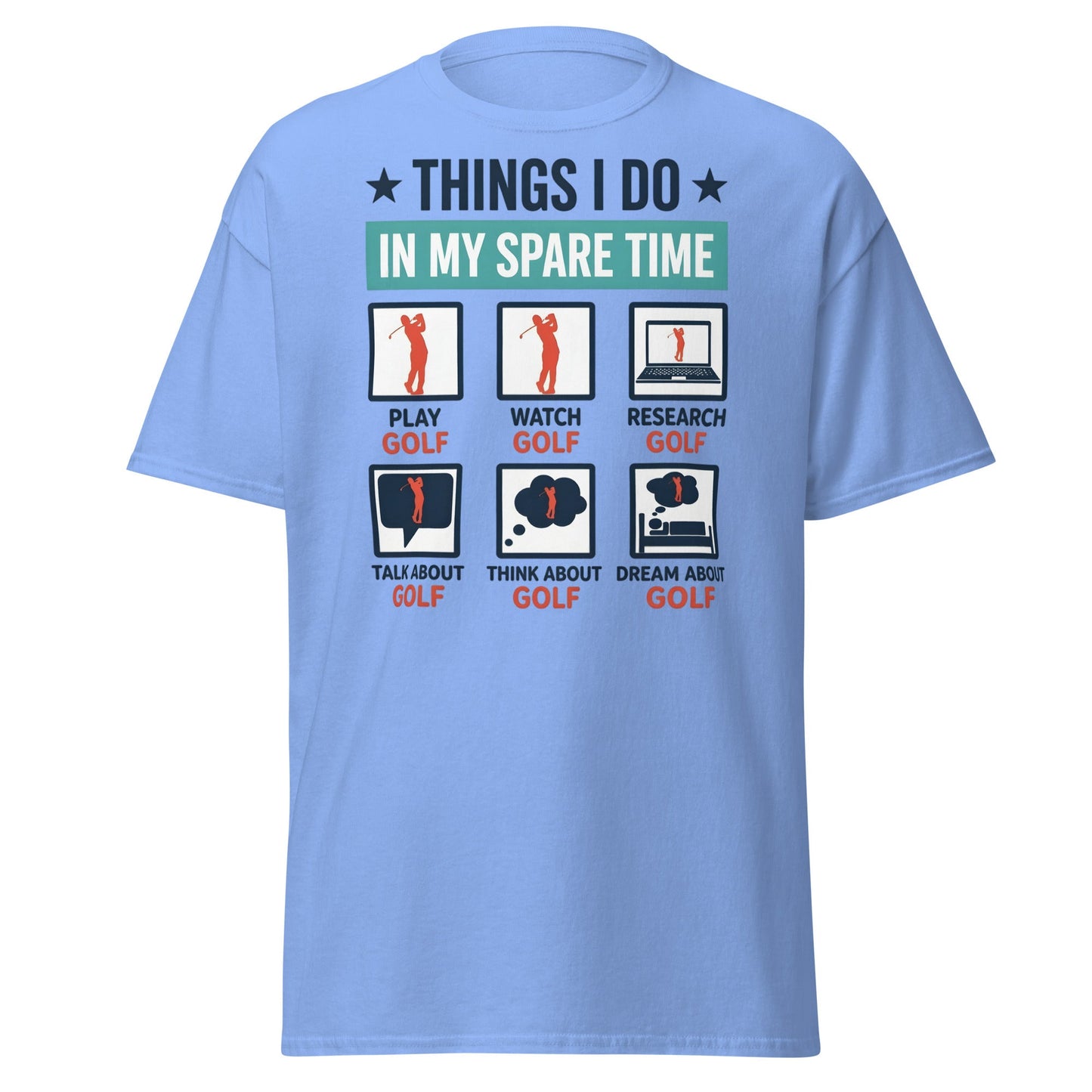 Things I Do In My Spare Time Golf T-Shirt - Funny Golfer Gift - Carolina Blue - T-Shirts Online