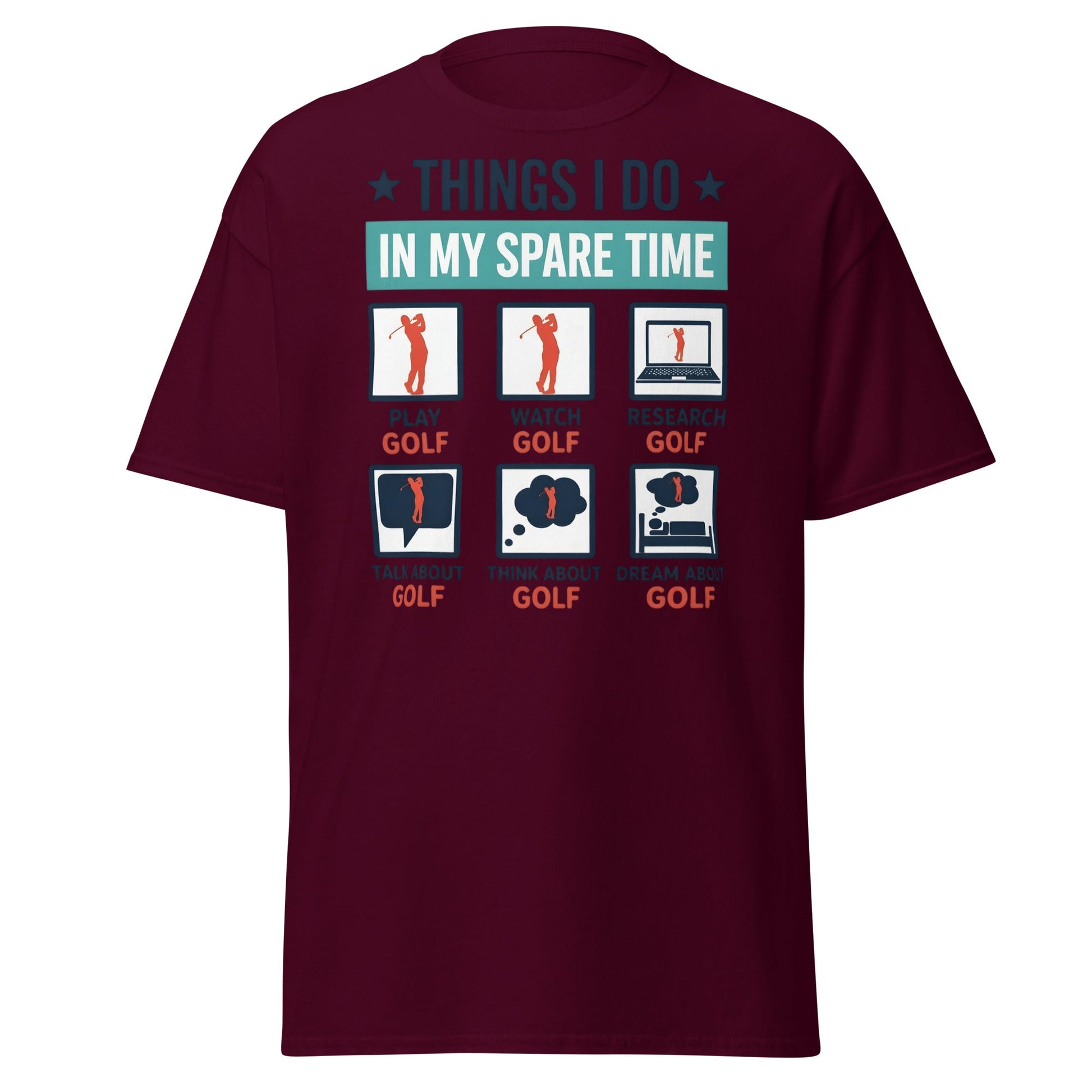 Things I Do In My Spare Time Golf T-Shirt - Funny Golfer Gift - Maroon - T-Shirts Online