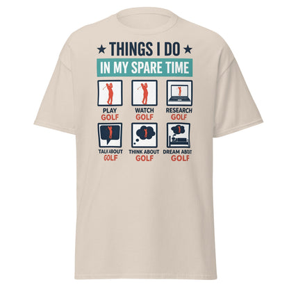 Things I Do In My Spare Time Golf T-Shirt - Funny Golfer Gift - Natural - T-Shirts Online