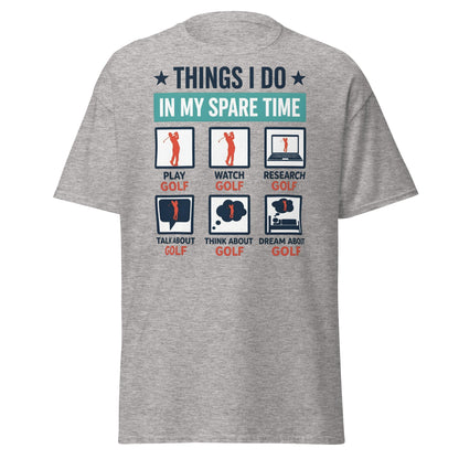 Things I Do In My Spare Time Golf T-Shirt - Funny Golfer Gift - Sport Grey - T-Shirts Online