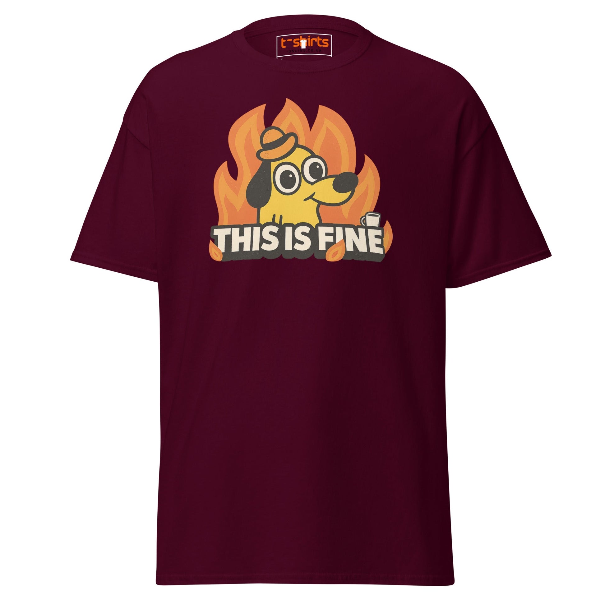 Maroon t-shirt with a graphic of a dog in flames and 'This is Fine' text on a white background.