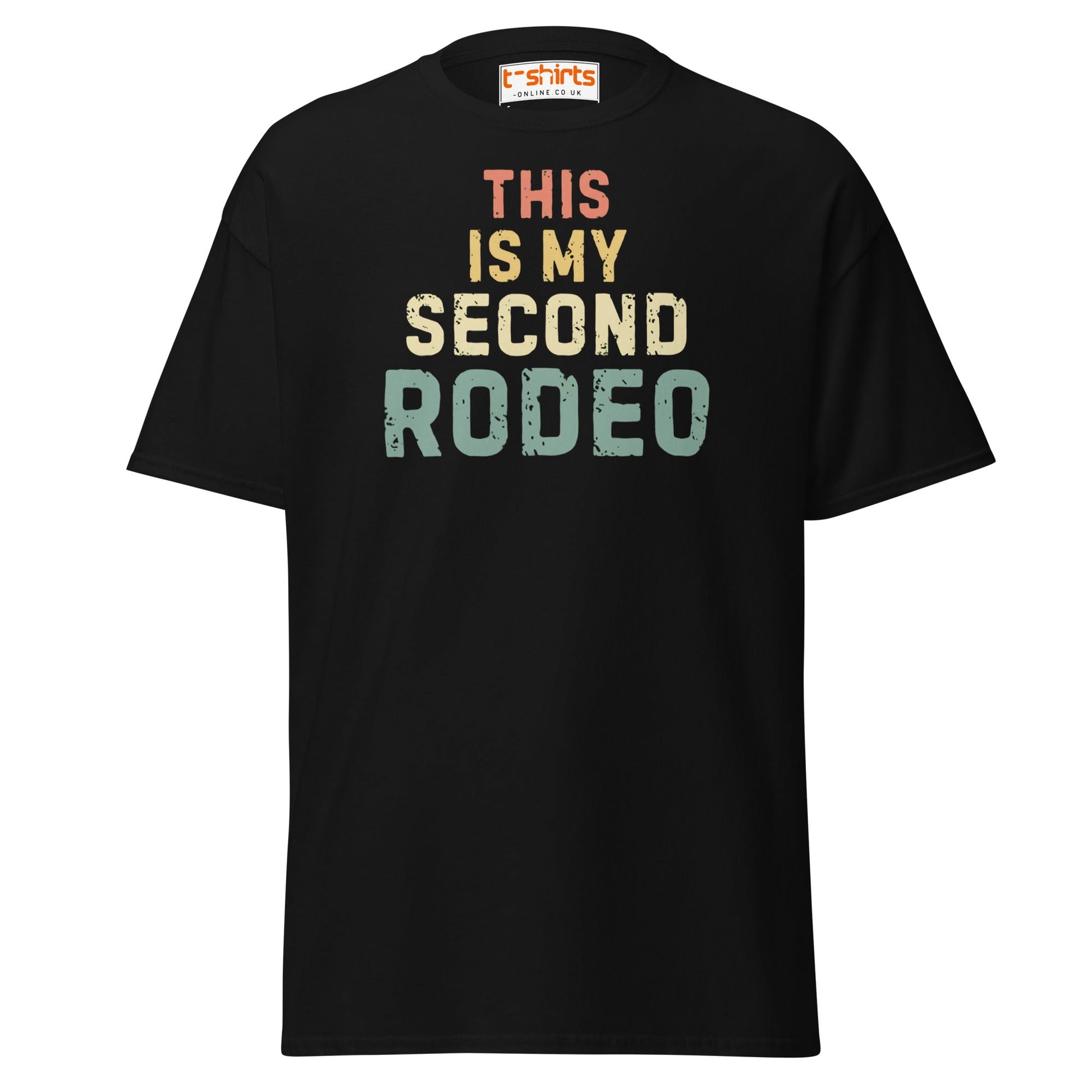 This Is My Second Rodeo T-Shirt - Black - T-Shirts Online