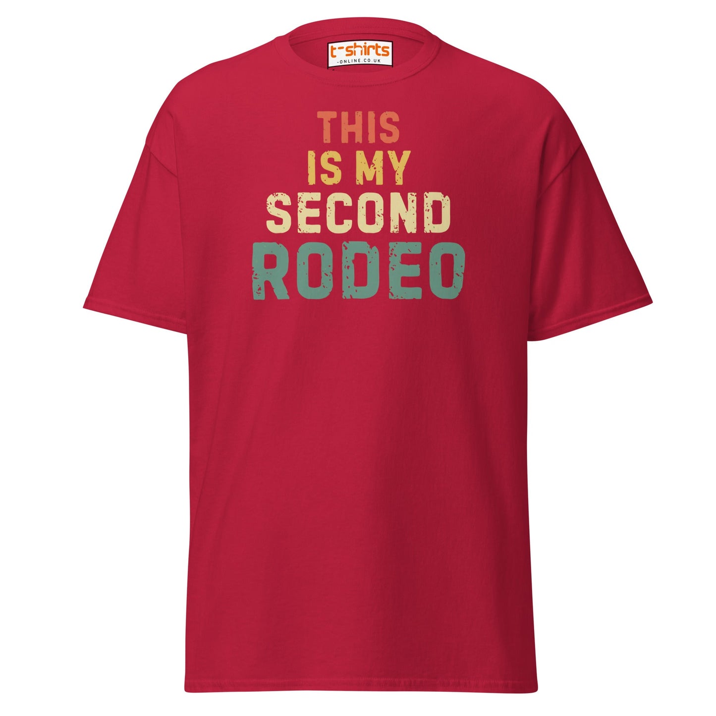 This Is My Second Rodeo T-Shirt - Cardinal - T-Shirts Online