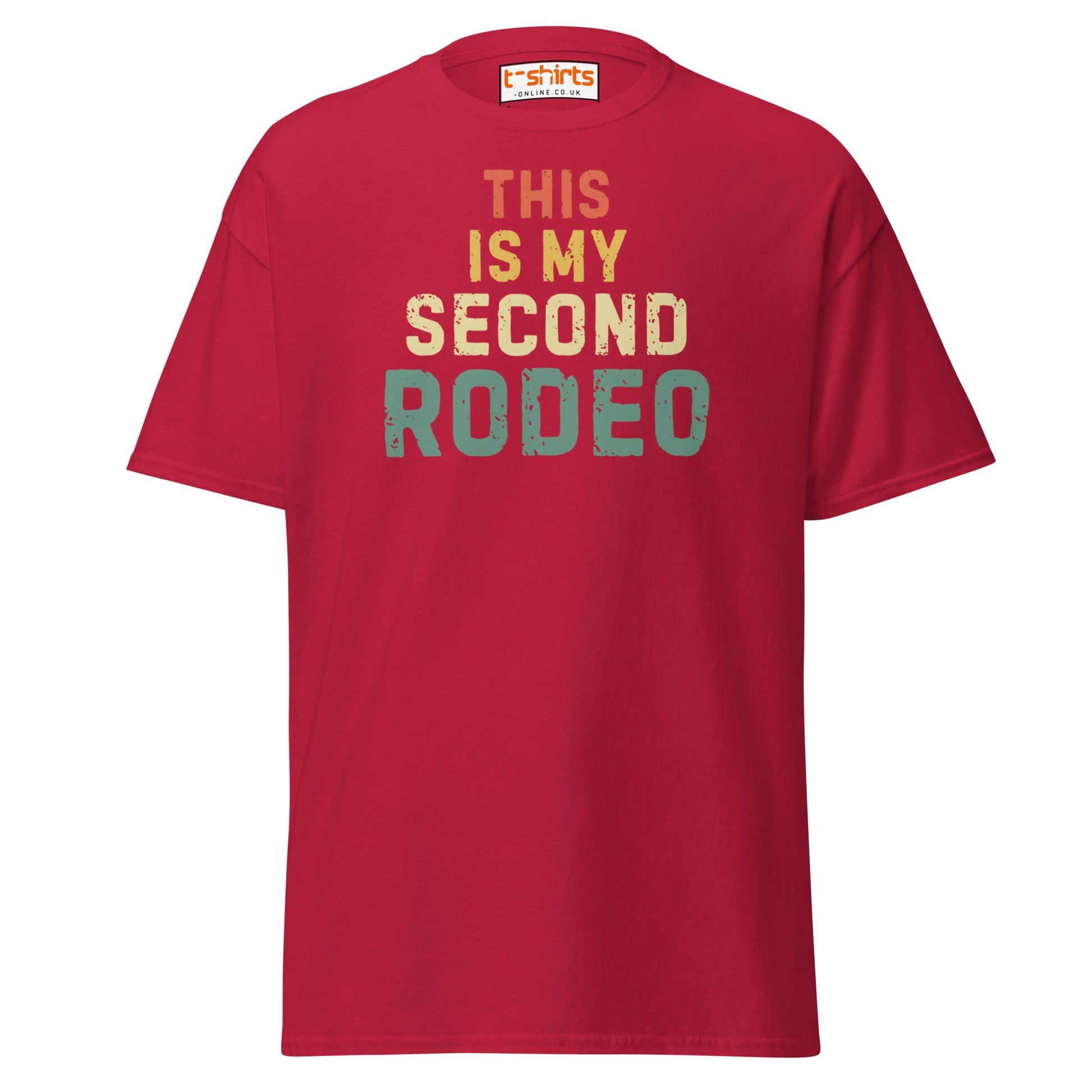 This Is My Second Rodeo T-Shirt - Cardinal - T-Shirts Online